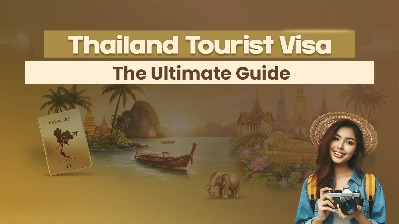 Thailand Tourist Visa: The Ultimate Guide